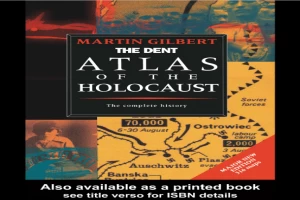 The Routledge Atlas of the Holocaust: The Complete History